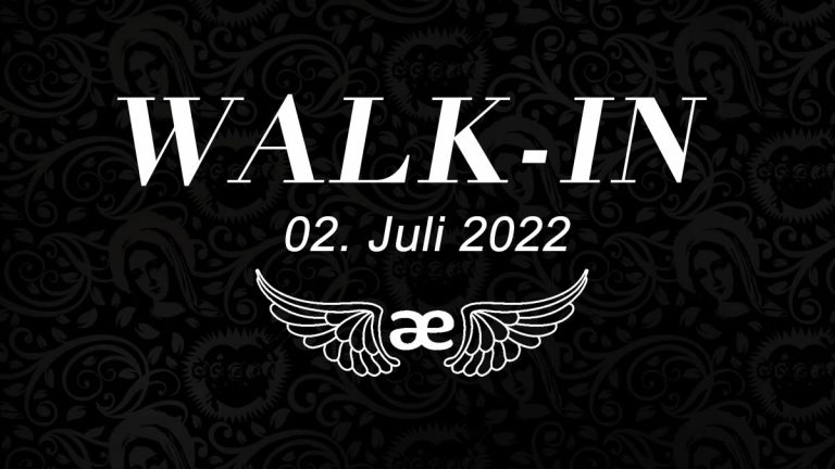 WALK-IN im Juli 2022